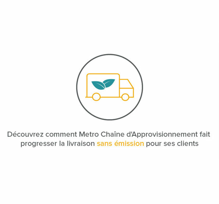 Chaîne D’Approvisionnement Metro développe sa flotte électrique et son infrastructure de chargement pour répondre aux besoins de ses clients en matière de livraison zéro émission en milieu et en fin d